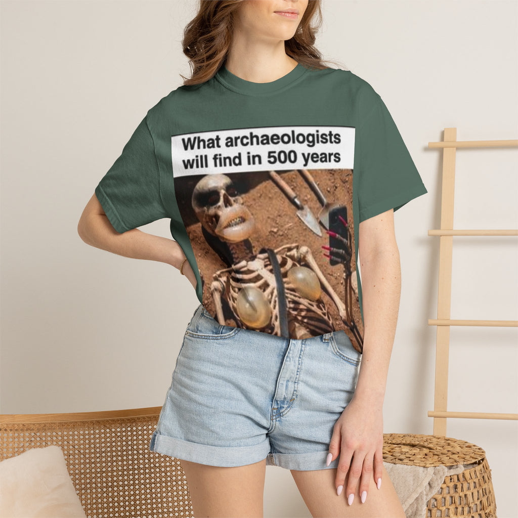 T-Shirt — "What archaeologists will find in 500 years" Graphic Tee (LOOK Different Back)