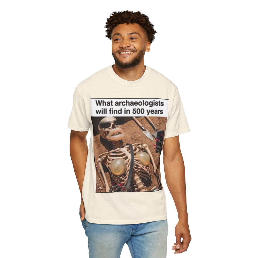 T-Shirt — "What archaeologists will find in 500 years" Graphic Tee (LOOK Different Back)