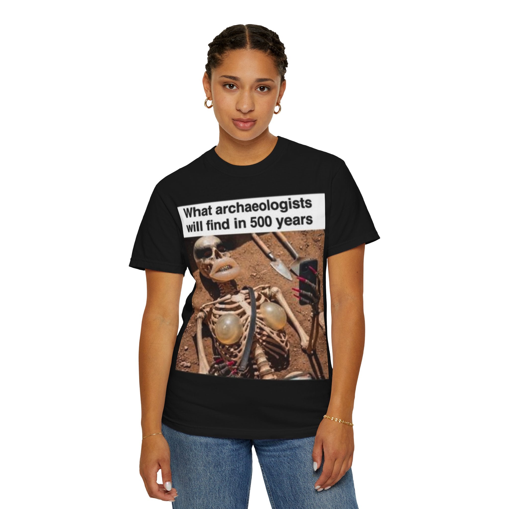 T-Shirt — "What archaeologists will find in 500 years" Graphic Tee (LOOK Different Back)