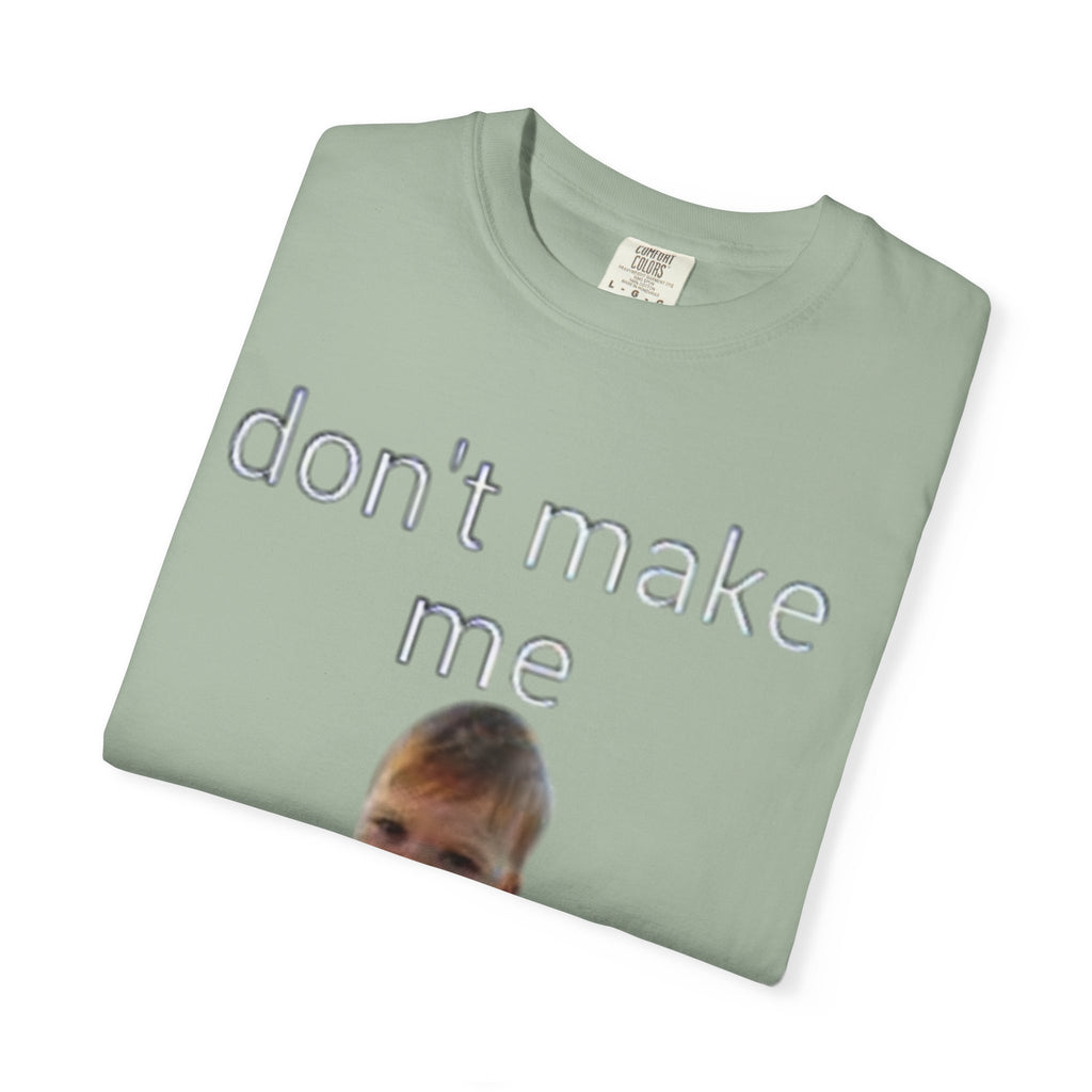 Don't Make Me Come Out Here Baby Meme T-Shirt — 'Look Different' Graphic Tee