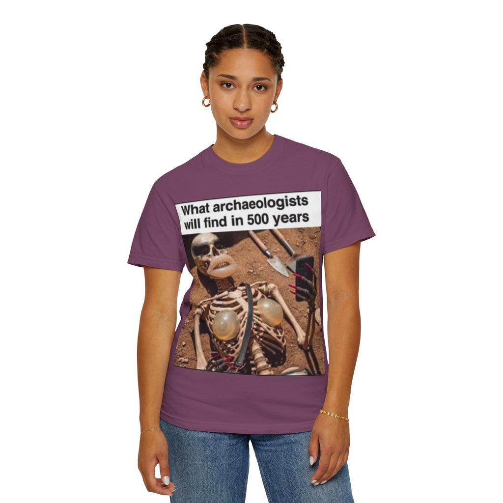 T-Shirt — "What archaeologists will find in 500 years" Graphic Tee (LOOK Different Back)