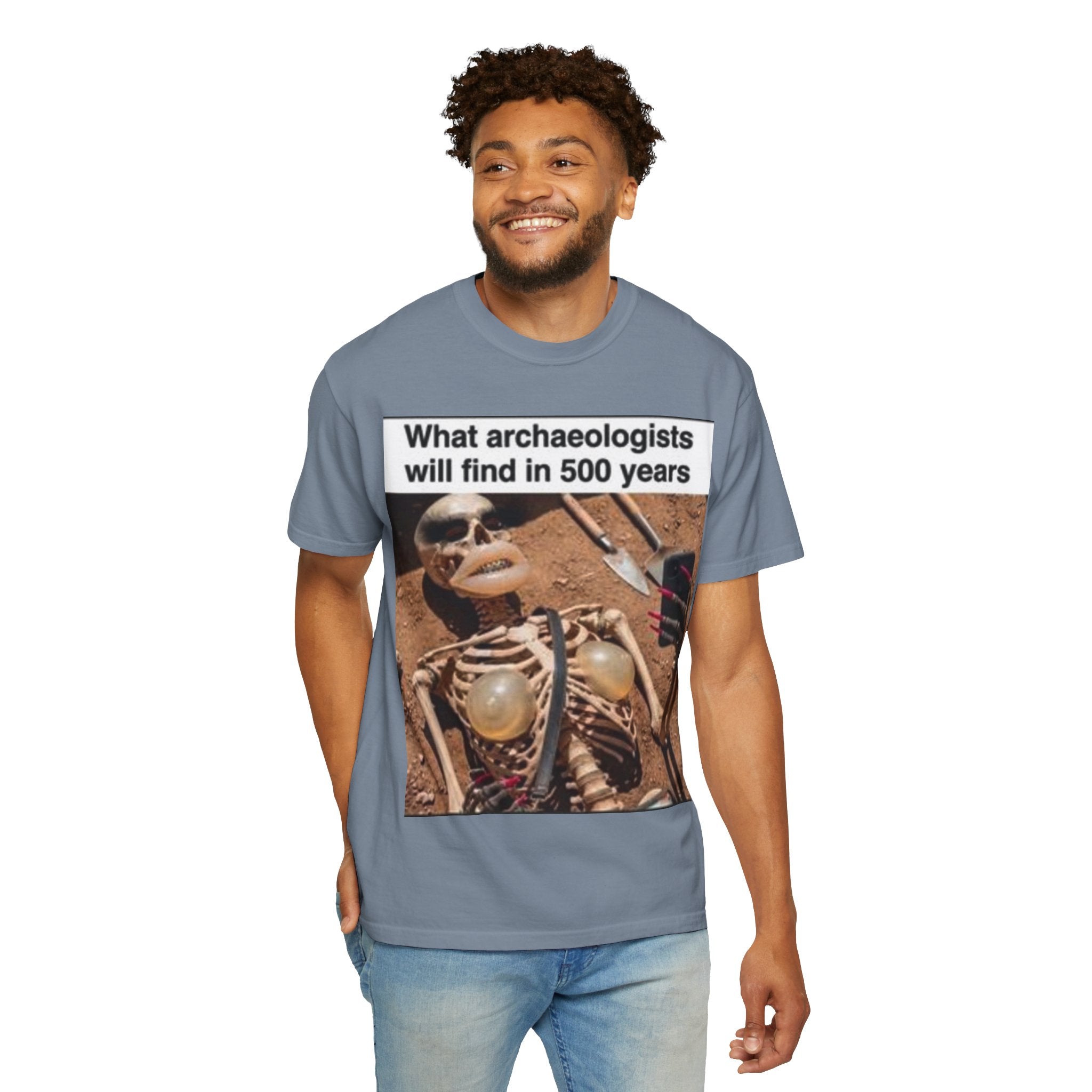 T-Shirt — "What archaeologists will find in 500 years" Graphic Tee (LOOK Different Back)