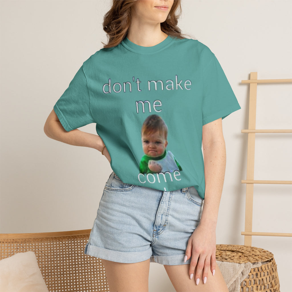 Don't Make Me Come Out Here Baby Meme T-Shirt — 'Look Different' Graphic Tee