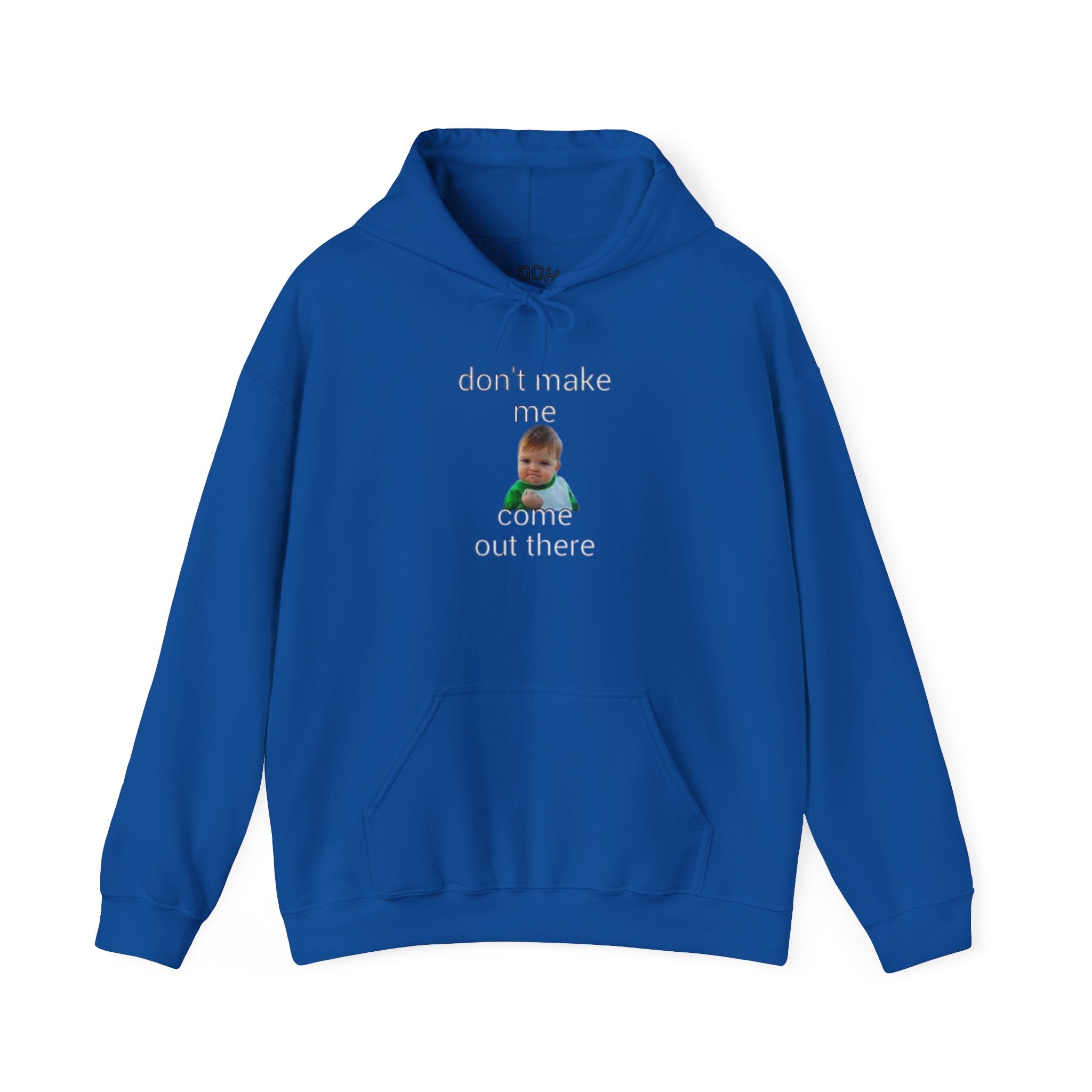 Don’t Make Me Come Out There Hoodie — Funny Baby Meme Pullover