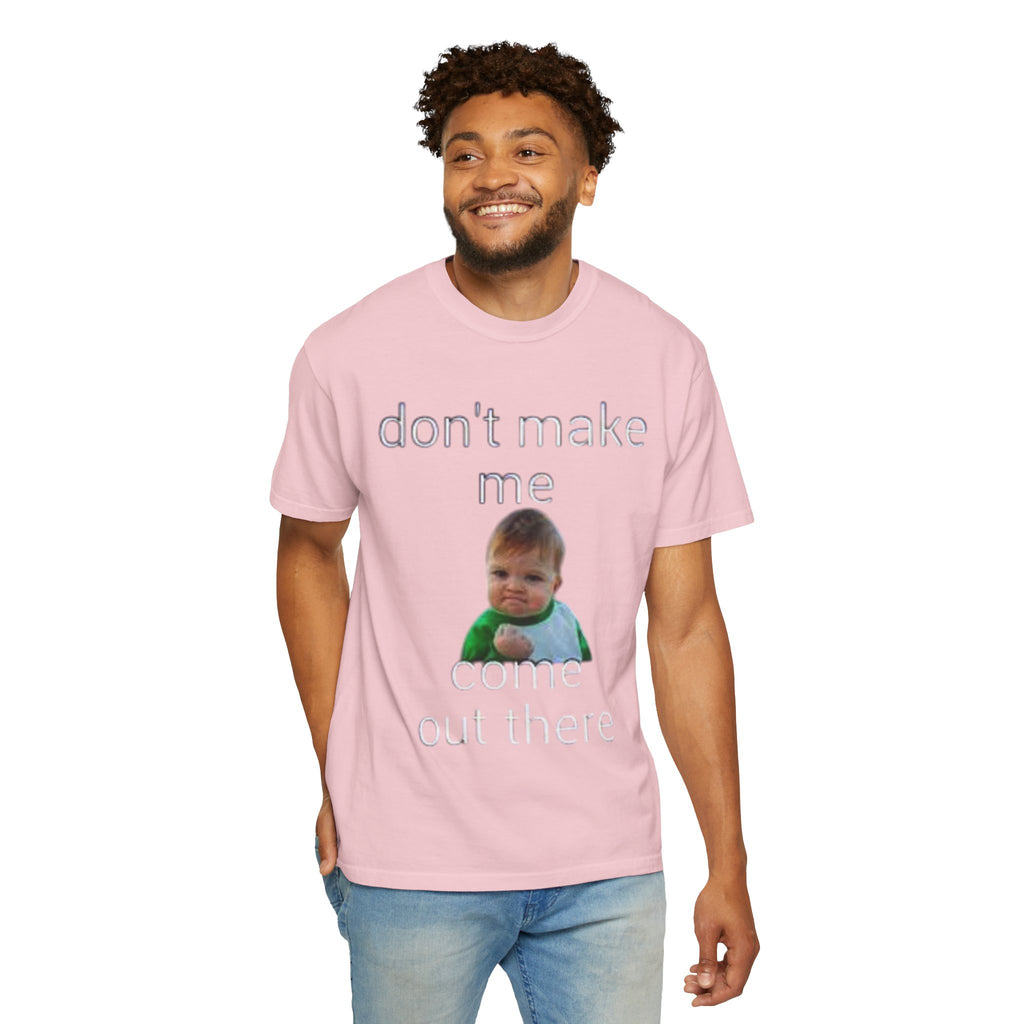 Don't Make Me Come Out Here Baby Meme T-Shirt — 'Look Different' Graphic Tee